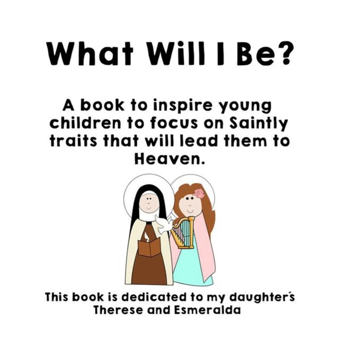 WHAT WILL I BE BOOK